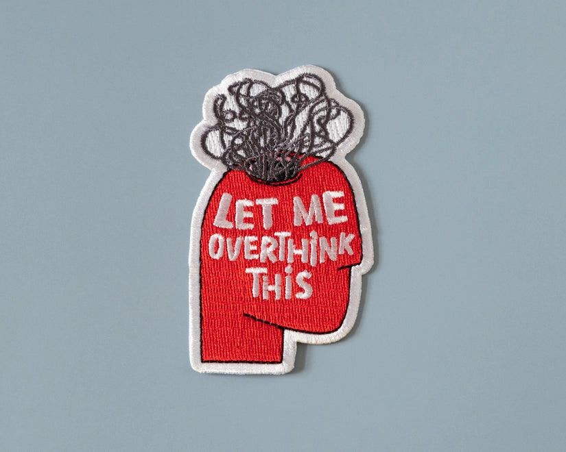 #76  Let Me Overthink This Iron-On Patch