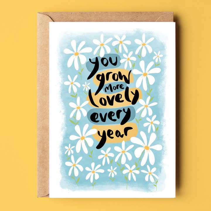 You Grow More Lovely Every Year Card