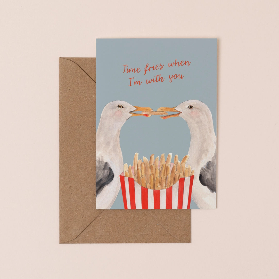 Time Fries When I'm With You Card