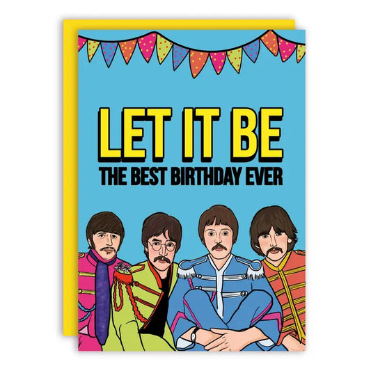 Let It Be The Best Birthday Greeting Card