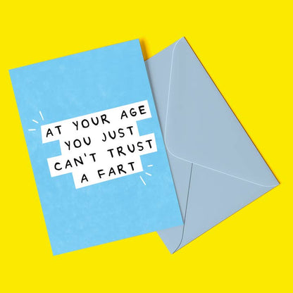 You Just Can't Trust A Fart Funny Birthday Card