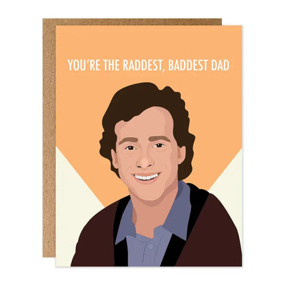 Raddest, Baddest Dad Card