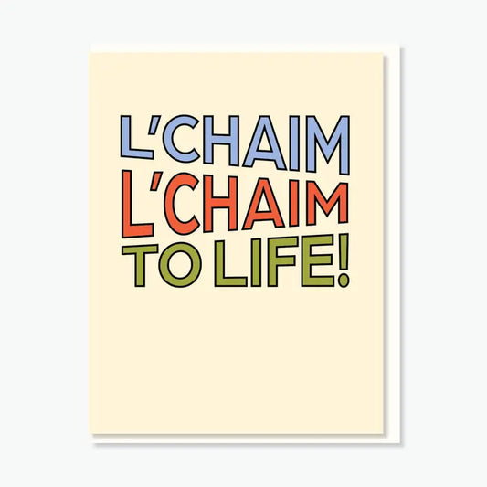 L'chaim L'chaim To Life! Card