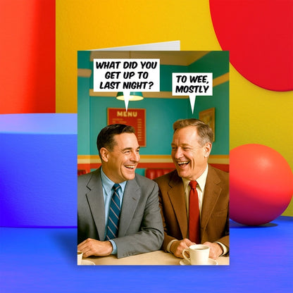 What Did You Get Up To Last Night Greeting Card