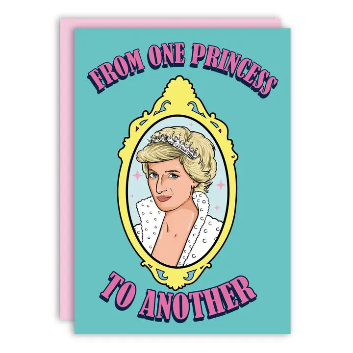 From One Princess To Another Diana Birthday Greeting Card