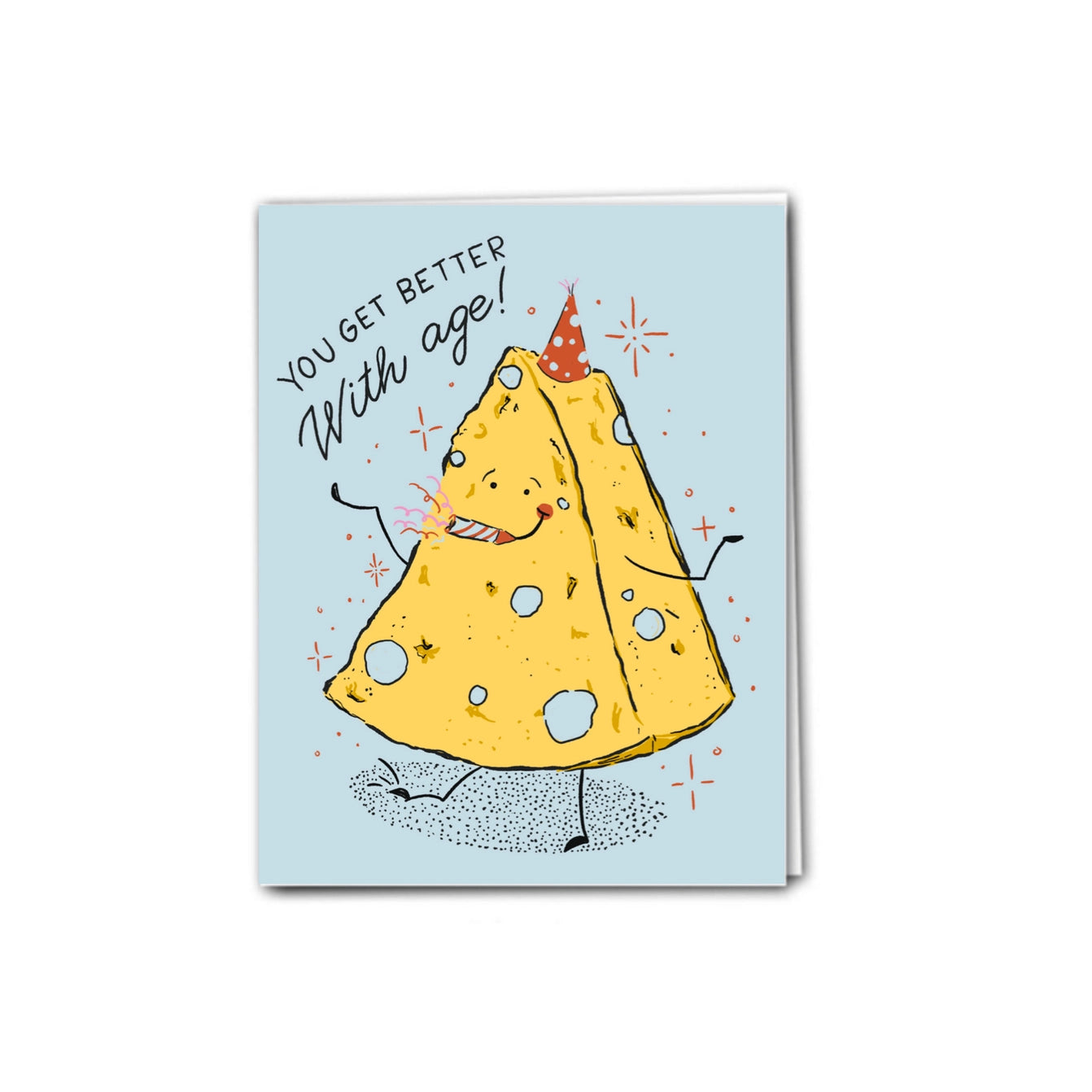 You Get Better With Age Cheese Birthday Card