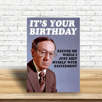 Sh*T Myself With Excitement Greeting Card