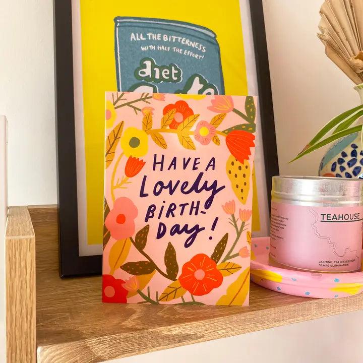 Have A Lovely Birthday Flowers Greetings Card