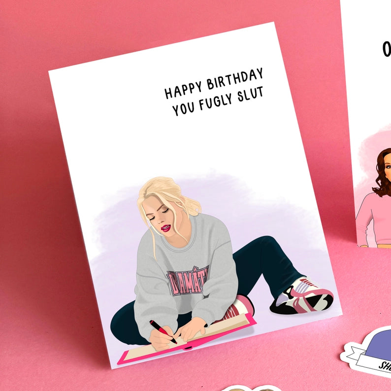 Mean Girls Musical Regina Happy Birthday Fugly Slut Card