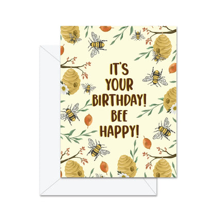 It's Your Birthday! Bee Happy! Greeting Card