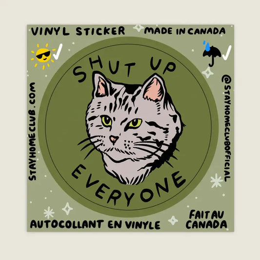 S82 Shut Up Everyone Vinyl Sticker