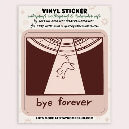 S61 Bye Forever (UFO Cat) Vinyl Sticker