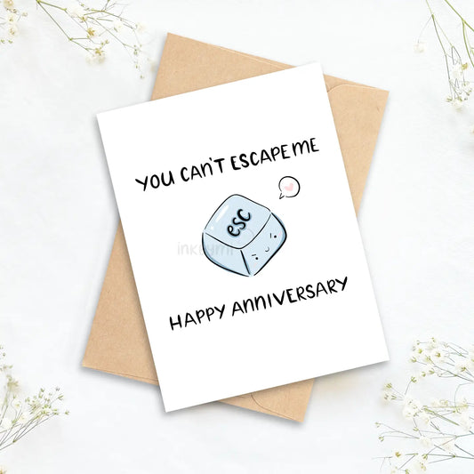 You Can't Escape Me, Happy Anniversary Card