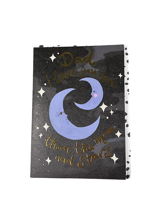 Dad I Love You More Than The Moon & Stars Card