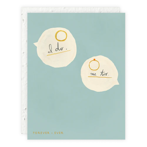 I do. Me Too Wedding Card