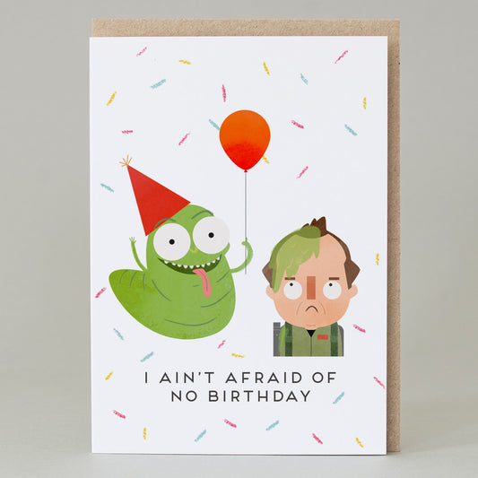 Aint Afraid Of No Birthday Card