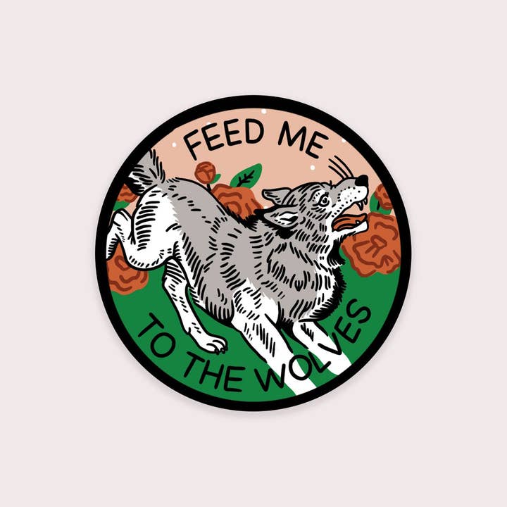 S13 Feed me to the Wolves Waterproof Vinyl Sticker