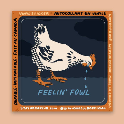 S28 Feelin' Fowl (Hen) Waterproof Vinyl Sticker