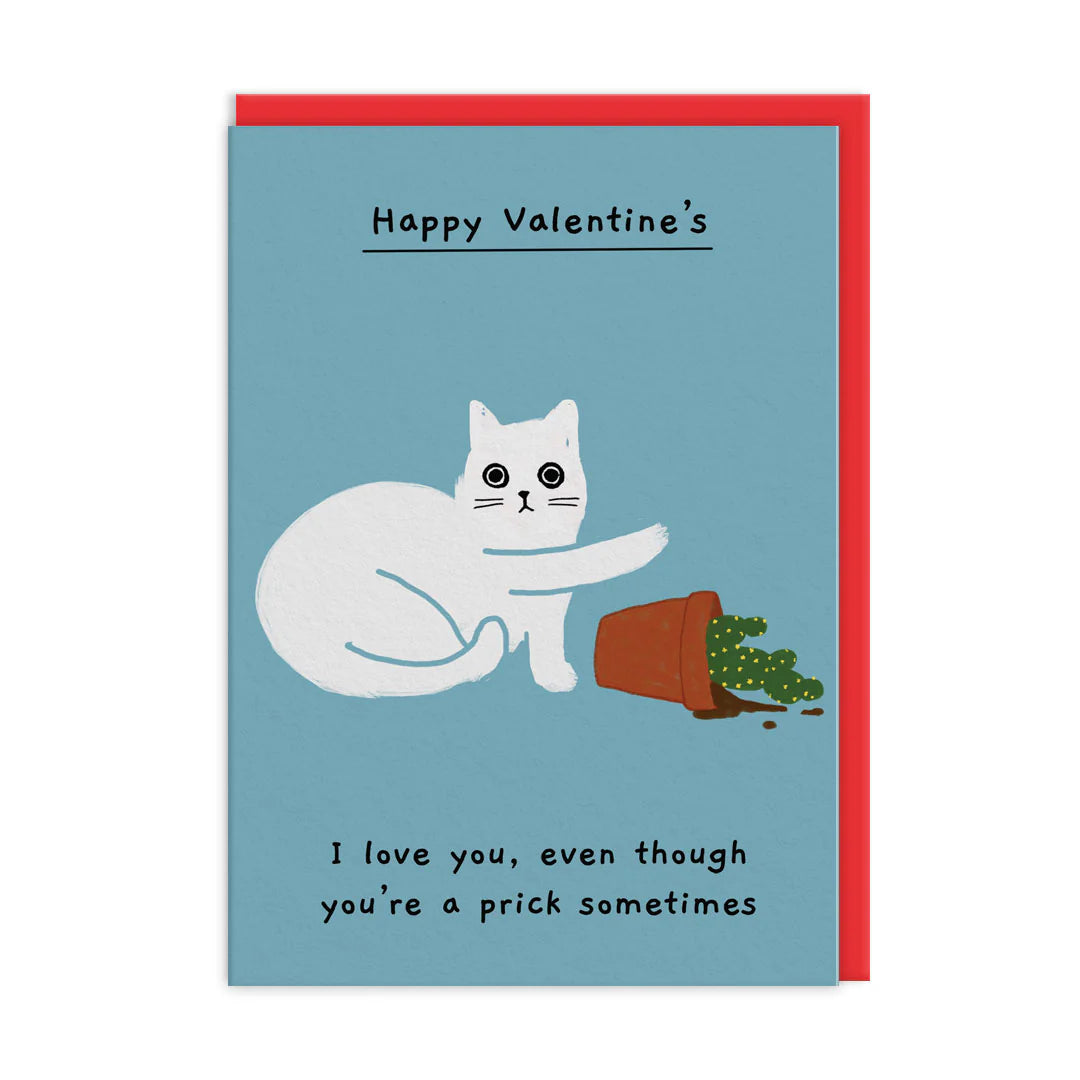 I Love You Even Though Greeting Card