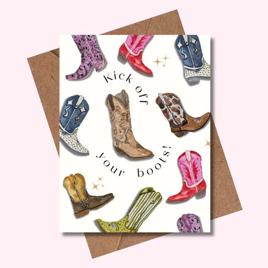 Kick Off Your Boots Greeting Card