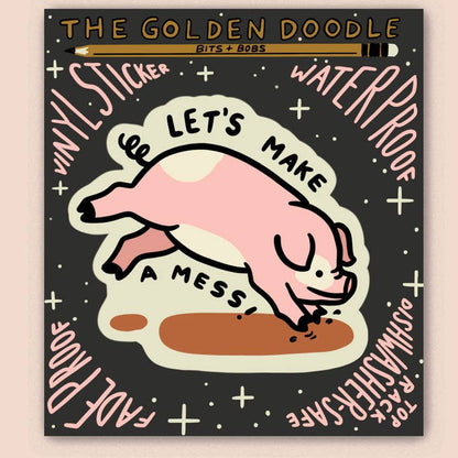 S50 Let's Make a Mess Waterproof Vinyl Sticker