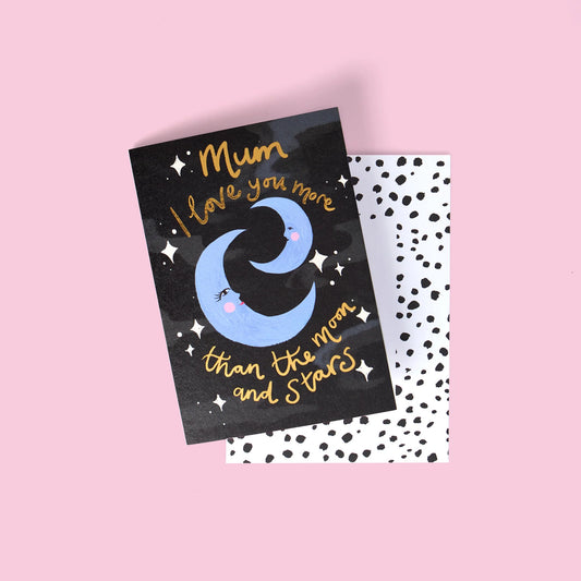 Mum I Love You More Than The Moon & Stars Card