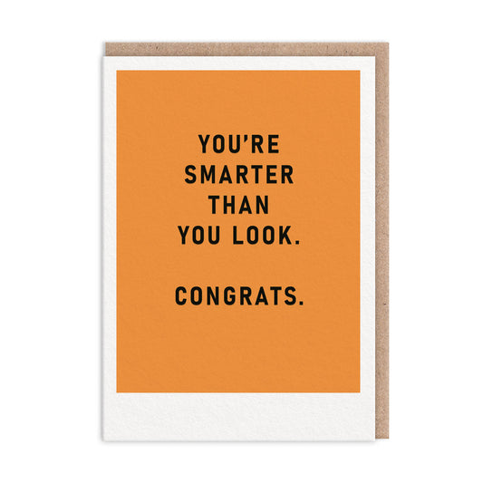 You're Smarter Than You Look Card