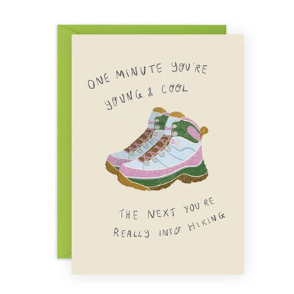 One Minute You're Into Hiking Funny Birthday Card