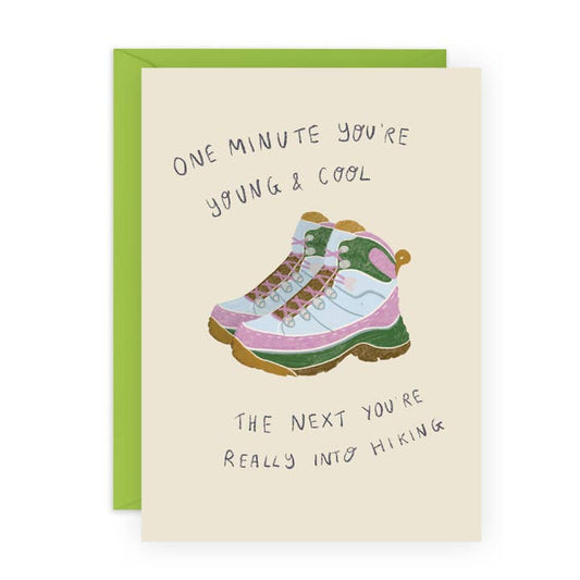One Minute You're Into Hiking Funny Birthday Card