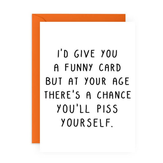 Piss Yourself Funny Birthday Card