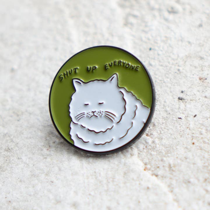 @9 Shut Up Everyone Enamel Cat Lapel Pin