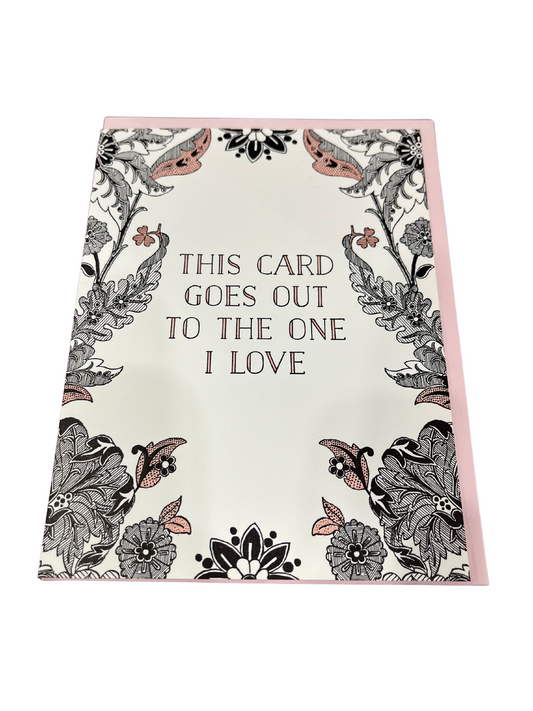 This Card Goes Out Love Card