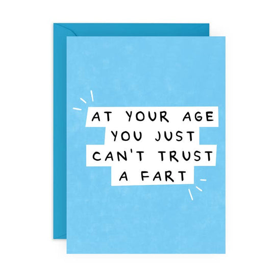 You Just Can't Trust A Fart Funny Birthday Card