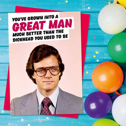 Grown Into A Great Man Greeting Card