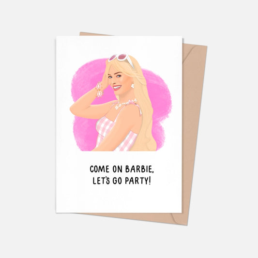 Come on Barbie, Let's Go Party! Birthday, Celebrate Card