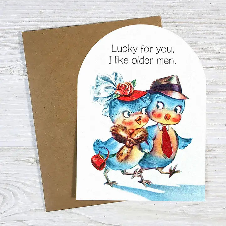 Lucky for You, I Like Older Men Funny Birthday Card