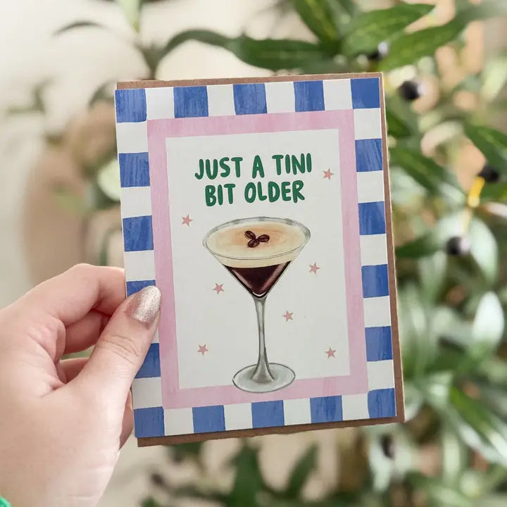 Tini Bit Older Espresso Martini Cocktail Birthday Card
