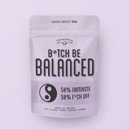 B*tch Be Balance Loose Leaf Tea