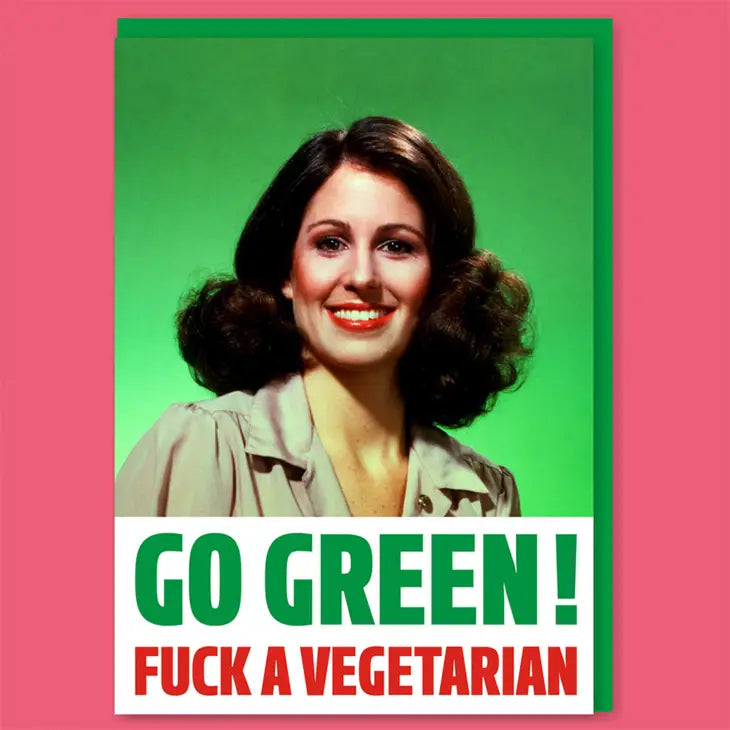 Go Green! F*** A Vegetarian Greeting Card