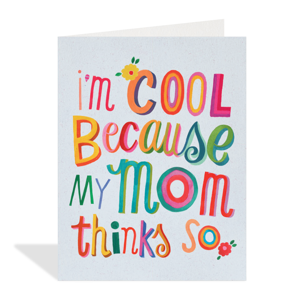 Mom Thinks So Card