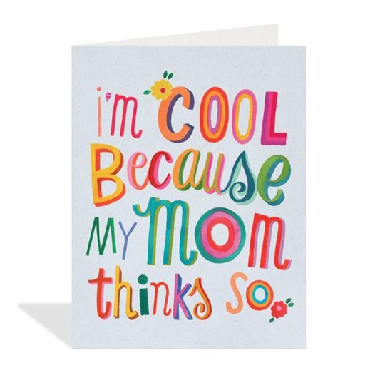Mom Thinks So Card