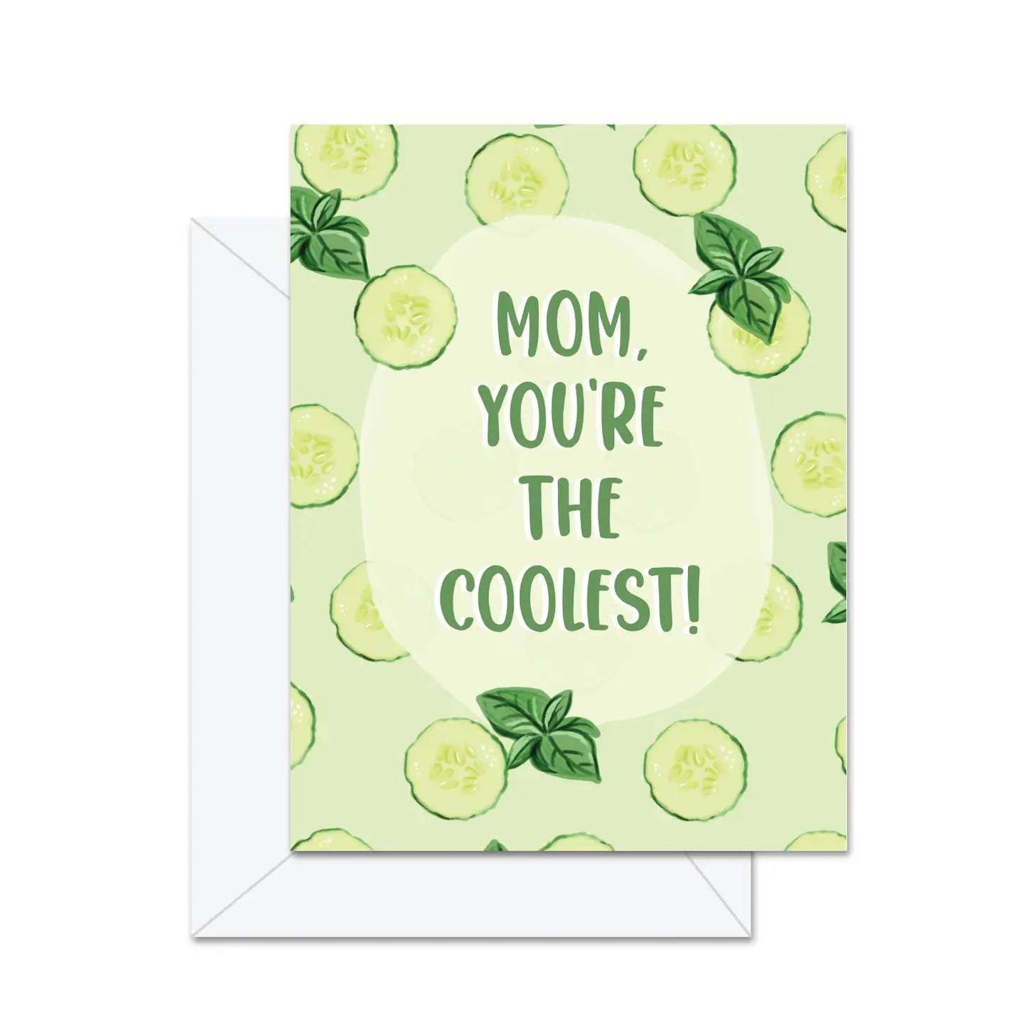 Mom, You're The Coolest Greeting Card