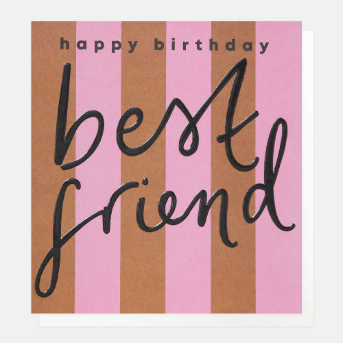 Happy Birthday Best Friend Pink Brown Stripe Card