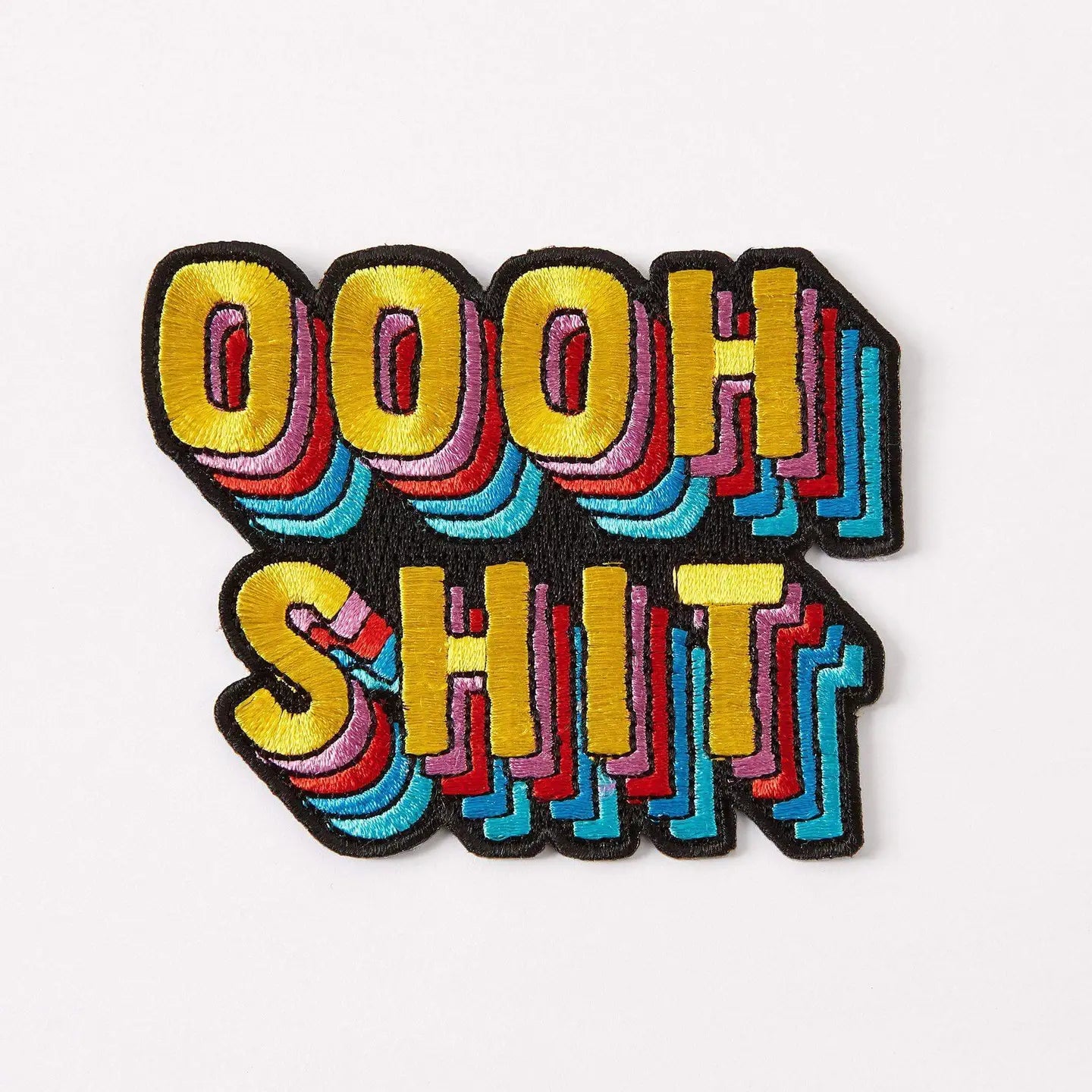 #115 Oooh Shit Embroidered Iron On Patch