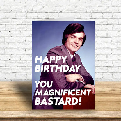 Magnificent Bastard Greeting Card