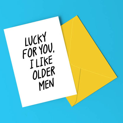 I Like Older Men Funny Birthday Card
