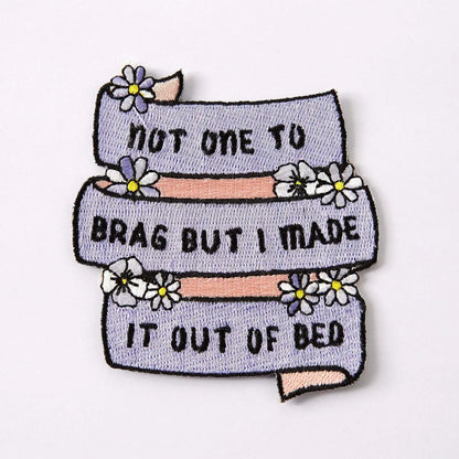 #122 Not One To Brag Embroidered Iron On Patch