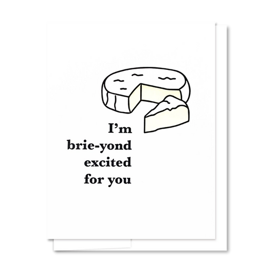 Brie-yond excited Letterpress Congratulations Card