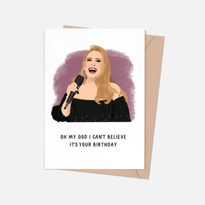 Adele Oh My God It's Your Birthday Greeting Card