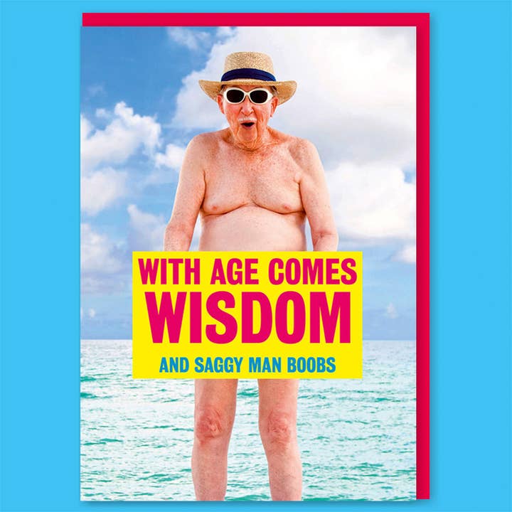 With Age Comes Wisdom Greeting Card